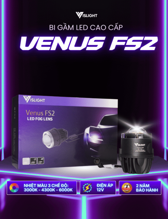 Fs2 Venus FS2 - bi gầm 2 inch 3 chế độ màu tốt nhất hiện nay
